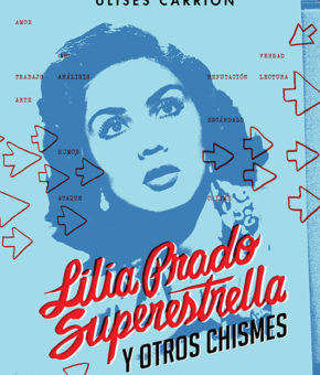 Lilia Prado Superestrella (y otros chismes)